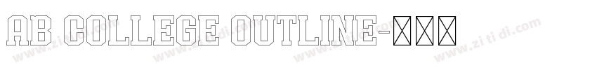 AB COLLEGE OUTLINE字体转换 AB COLLEGE OUTLINE字体转换